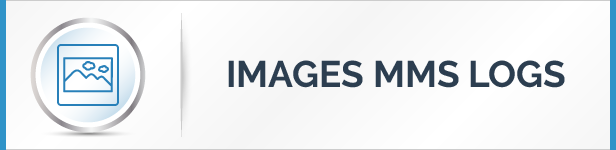 Images And MMS Logs Features