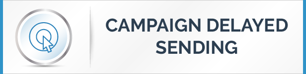 Campaign Delayed Sending System