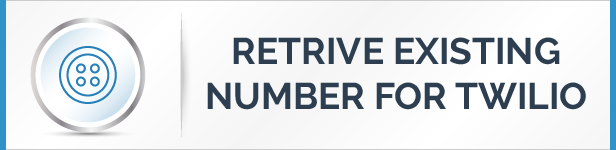 Retrieves Your Existing Number For Twilio