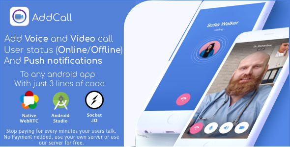 AddCall - Add Video and Voice Calls to any app, with WebRTC, just 3 line of code no payment needed. Android  Mobile App template