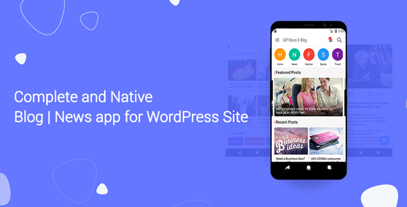 Blog and News app for WordPress Site with AdMob and Firebase Push Notification Android News &amp; Blogging Mobile App template