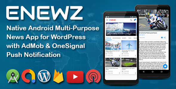 ENEWZ - Native Android (News/Blog/Article) App for Wordpress with OneSignal Notification Android News &amp; Blogging Mobile App template