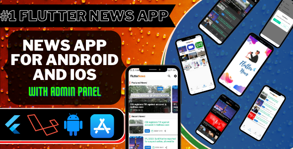 Flutter News App with Laravel Admin Panel Flutter News &amp; Blogging Mobile App template