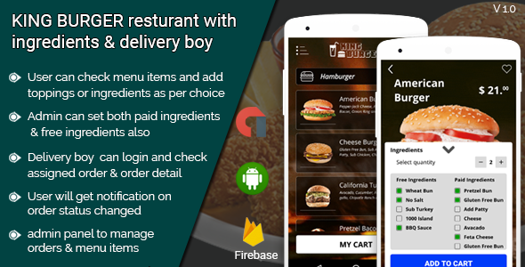 KING BURGER restaurant with Ingredients & delivery boy full IOS application Android Food &amp; Goods Delivery Mobile App template