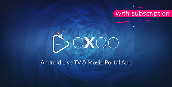 OXOO - Android Live TV & Movie Portal App with Subscription System Android Music &amp; Video streaming Mobile App template