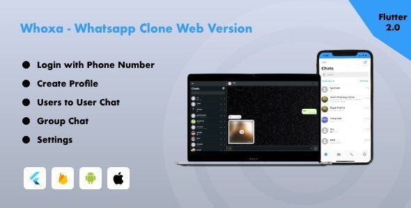 Whoxa Web - Whatsapp Chat Web App | Whatsapp web | Whatsapp web app with Admin Panel Flutter Chat &amp; Messaging Mobile App template