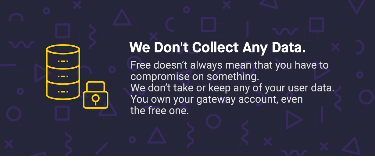 we don't collect any data