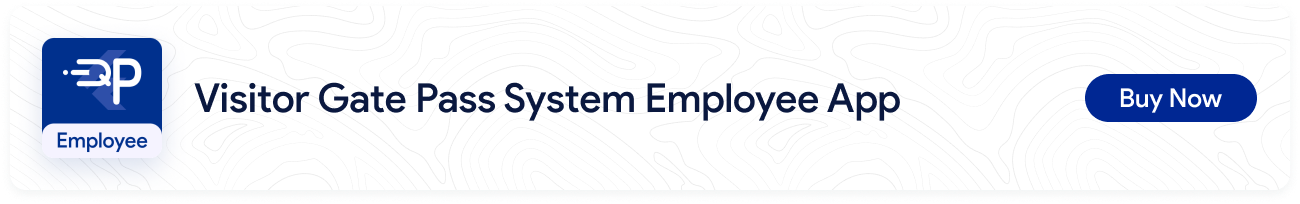 Visitor Pass Management System Note for Employee App
