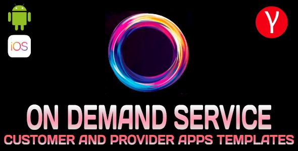 On Demand Service Template - 2 Apps Customer and Provider - Flutter iOS and Android Template Flutter  Mobile 