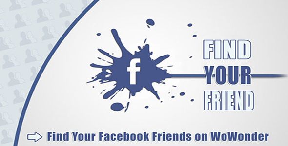 Find Your Facebook Friend - Wowonder    