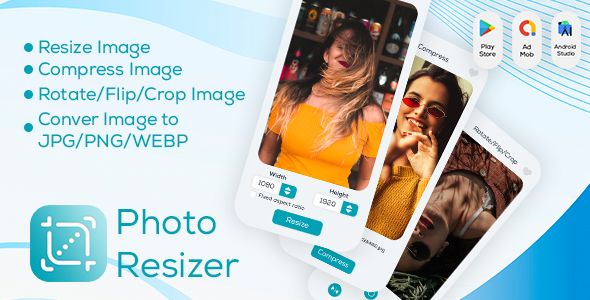 Image and Photo Resizer - Photo Resizer - Image Size - Crop Resize - Photo Compressor Android Mobile Full Applications