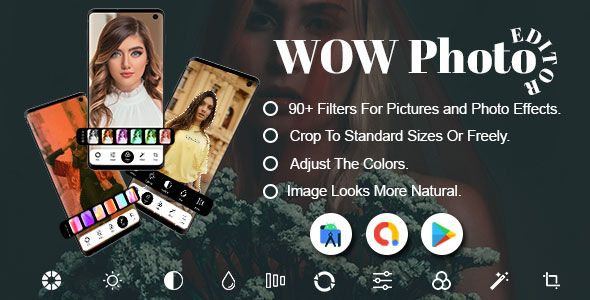 WOW Photo Editor - Photo Editing App - Wonder Photo Editing - Image Editor - Photo Filters - Admob Android  Mobile Full Applications