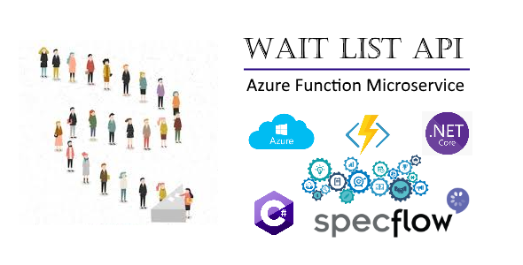 Wait List API built on Azure Functions 2 and .NET Core 2 Framework covered with automated tests