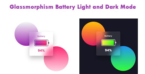 Glassmorphism Battery Light and Dark Mode  Miscellaneous  